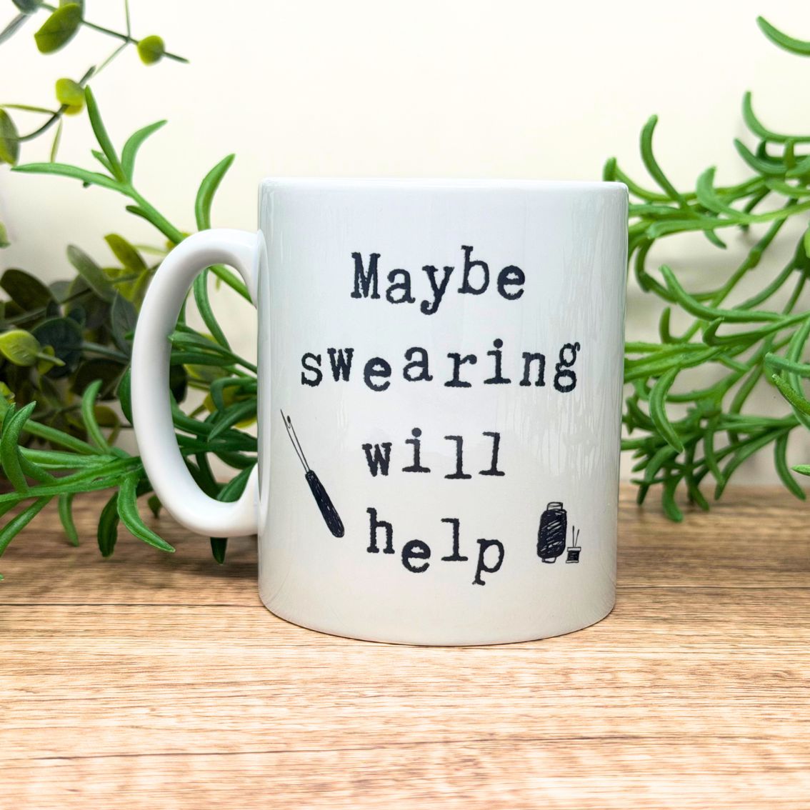 Maybe Swearing Will Help white mug